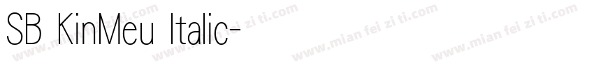 SB KinMeu Italic字体转换